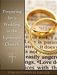 Preparing for a Wedding in the Episcopal Church (Paperback)