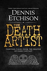 The Death Artist: The Definitive Edition (Paperback)