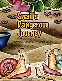 Snails Dangerous Journey (Paperback)