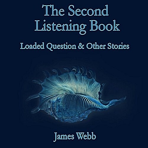 The Second Listening Book: Loaded Question & Other Stories (Hardcover)