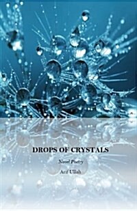 Drops of Crystals: Novel Poetry (Paperback)