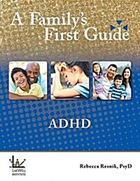 A Familys First Guide: ADHD (Paperback)