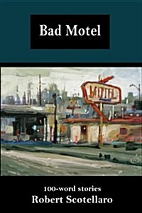 Bad Motel: 100-Word Stories (Paperback)