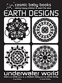 Earth Designs: Underwater World - Black and White Book for a Newborn Baby and the Whole Family: Underwater World: Special Gift for a (Hardcover, Special Gift fo)