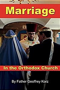 Marriage in the Orthodox Church (Paperback)