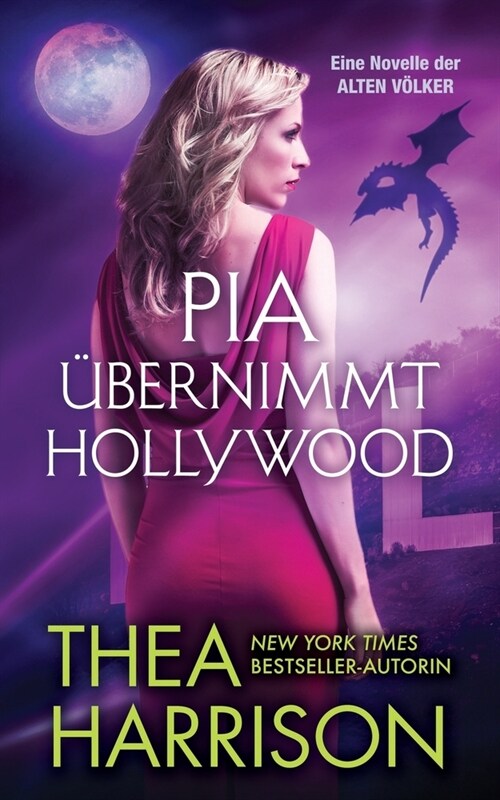 Pia ?ernimmt Hollywood: Eine Novelle der ALTEN V?KER (Paperback)