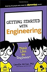 Getting Started with Engineering: Think Like an Engineer! (Paperback)