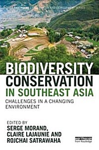 Biodiversity Conservation in Southeast Asia : Challenges in a Changing Environment (Hardcover)