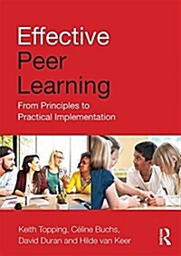 Effective Peer Learning : From Principles to Practical Implementation (Paperback)
