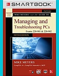 Mike Meyers Comptia A+ Guide to Managing and Troubleshooting PCs (Exams 220-901 and 902) (Hardcover, 5)