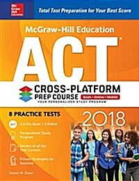 McGraw-Hill Education ACT 2018 Cross-Platform Prep Course (Paperback)