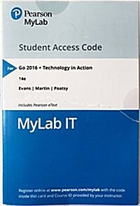 Myitlab with Pearson Etext -- Access Card -- For Go! 2016 with Technology in Action (Hardcover, 14)