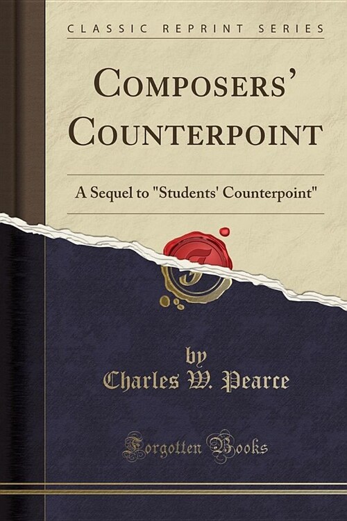Composers Counterpoint: A Sequel to students Counterpoint (Classic Reprint) (Paperback)