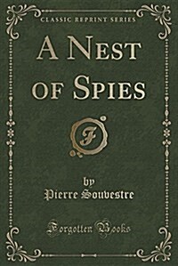 A Nest of Spies (Classic Reprint) (Paperback)