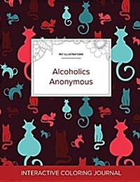 Adult Coloring Journal: Alcoholics Anonymous (Pet Illustrations, Cats) (Paperback)