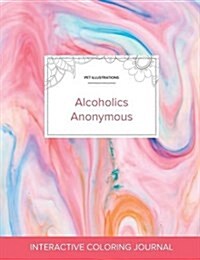Adult Coloring Journal: Alcoholics Anonymous (Pet Illustrations, Bubblegum) (Paperback)