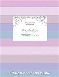 Adult Coloring Journal: Alcoholics Anonymous (Pet Illustrations, Pastel Stripes) (Paperback)