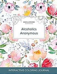 Adult Coloring Journal: Alcoholics Anonymous (Safari Illustrations, La Fleur) (Paperback)