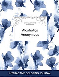 Adult Coloring Journal: Alcoholics Anonymous (Safari Illustrations, Blue Orchid) (Paperback)
