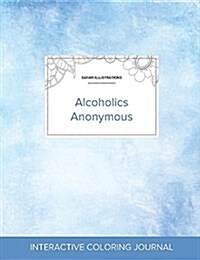 Adult Coloring Journal: Alcoholics Anonymous (Safari Illustrations, Clear Skies) (Paperback)