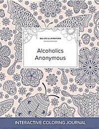 Adult Coloring Journal: Alcoholics Anonymous (Sea Life Illustrations, Ladybug) (Paperback)