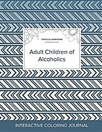 Adult Coloring Journal: Adult Children of Alcoholics (Turtle Illustrations, Tribal) (Paperback)