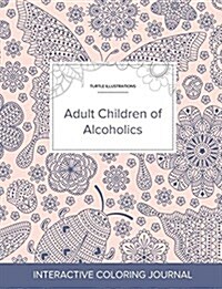 Adult Coloring Journal: Adult Children of Alcoholics (Turtle Illustrations, Ladybug) (Paperback)