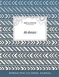 Adult Coloring Journal: Al-Anon (Animal Illustrations, Tribal) (Paperback)