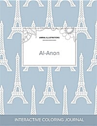 Adult Coloring Journal: Al-Anon (Animal Illustrations, Eiffel Tower) (Paperback)