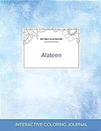 Adult Coloring Journal: Alateen (Butterfly Illustrations, Clear Skies) (Paperback)