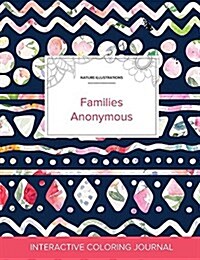 Adult Coloring Journal: Families Anonymous (Nature Illustrations, Tribal Floral) (Paperback)