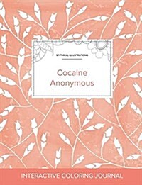 Adult Coloring Journal: Cocaine Anonymous (Mythical Illustrations, Peach Poppies) (Paperback)