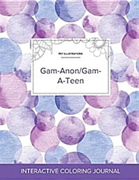 Adult Coloring Journal: Gam-Anon/Gam-A-Teen (Pet Illustrations, Purple Bubbles) (Paperback)
