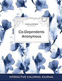 Adult Coloring Journal: Co-Dependents Anonymous (Floral Illustrations, Blue Orchid) (Paperback)