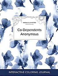 Adult Coloring Journal: Co-Dependents Anonymous (Mandala Illustrations, Blue Orchid) (Paperback)