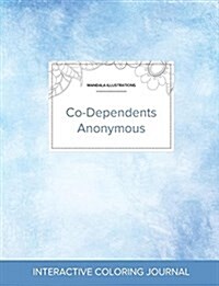 Adult Coloring Journal: Co-Dependents Anonymous (Mandala Illustrations, Clear Skies) (Paperback)