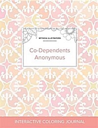 Adult Coloring Journal: Co-Dependents Anonymous (Mythical Illustrations, Pastel Elegance) (Paperback)