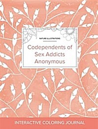 Adult Coloring Journal: Codependents of Sex Addicts Anonymous (Nature Illustrations, Peach Poppies) (Paperback)