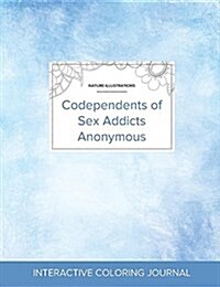 Adult Coloring Journal: Codependents of Sex Addicts Anonymous (Nature Illustrations, Clear Skies) (Paperback)