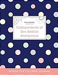 Adult Coloring Journal: Codependents of Sex Addicts Anonymous (Pet Illustrations, Polka Dots) (Paperback)