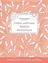 Adult Coloring Journal: Cosex and Love Addicts Anonymous (Sea Life Illustrations, Peach Poppies) (Paperback)