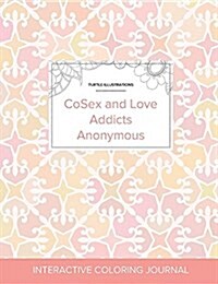 Adult Coloring Journal: Cosex and Love Addicts Anonymous (Turtle Illustrations, Pastel Elegance) (Paperback)