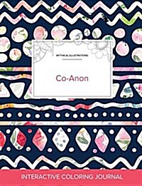 Adult Coloring Journal: Co-Anon (Mythical Illustrations, Tribal Floral) (Paperback)