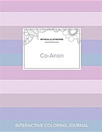 Adult Coloring Journal: Co-Anon (Mythical Illustrations, Pastel Stripes) (Paperback)