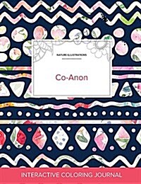 Adult Coloring Journal: Co-Anon (Nature Illustrations, Tribal Floral) (Paperback)