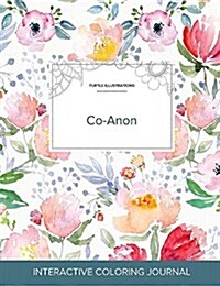 Adult Coloring Journal: Co-Anon (Turtle Illustrations, La Fleur) (Paperback)