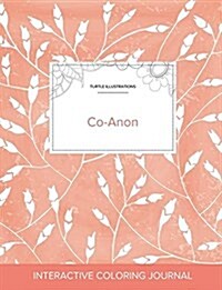 Adult Coloring Journal: Co-Anon (Turtle Illustrations, Peach Poppies) (Paperback)