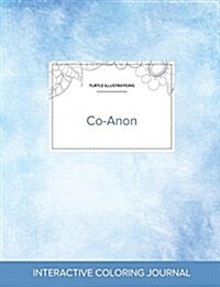 Adult Coloring Journal: Co-Anon (Turtle Illustrations, Clear Skies) (Paperback)