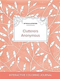 Adult Coloring Journal: Clutterers Anonymous (Mythical Illustrations, Peach Poppies) (Paperback)