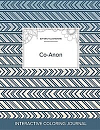 Adult Coloring Journal: Co-Anon (Butterfly Illustrations, Tribal) (Paperback)
